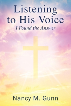 Paperback Listening to His Voice: I Found the Answer Book