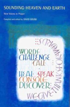 Paperback Sounding Heaven and Earth: New Voices in Prayer Book