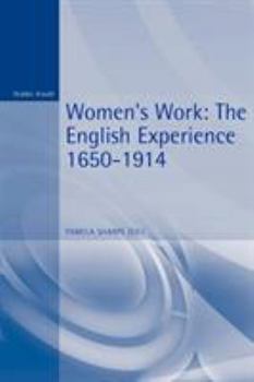 Paperback Women's Work: The English Experience 1650-1914 Book