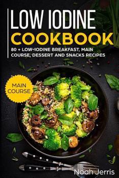 Paperback Low Iodine Cookbook: Main Course Book