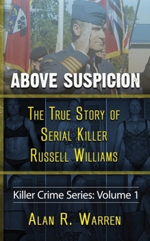 Paperback Above Suspicion; The True Story of Russell Williams Serial Killer [Large Print] Book