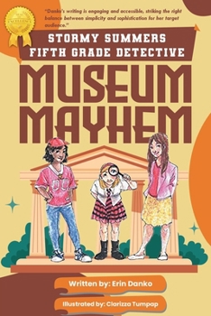 Paperback Stormy Summers Fifth Grade Detective: Museum Mayhem Book