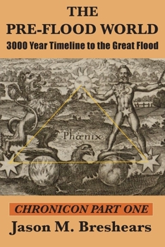 Paperback The Pre-Flood World: 3000 Year Timeline to the Great Flood Book
