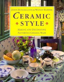 Paperback Ceramic Style: Making and Decorating Patterned Ceramic Ware Book
