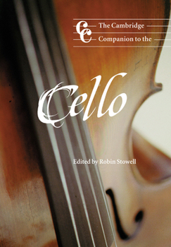 The Cambridge Companion to the Cello (Cambridge Companions to Music) - Book  of the Cambridge Companions to Music