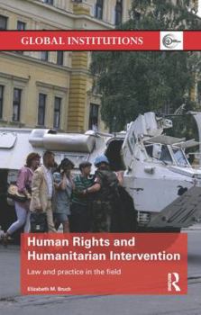 Paperback Human Rights and Humanitarian Intervention: Law and Practice in the Field Book