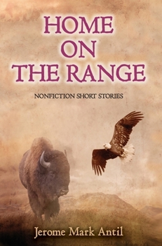 Hardcover Home on the Range: Nonfiction Short Stories Book