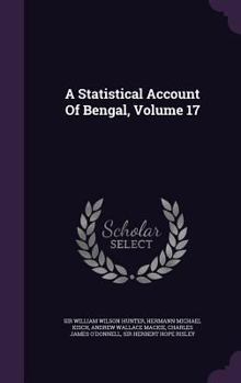 Hardcover A Statistical Account Of Bengal, Volume 17 Book
