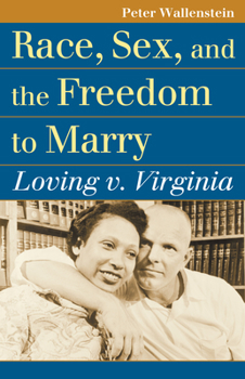 Race, Sex, and the Freedom to Marry: Loving v. Vir