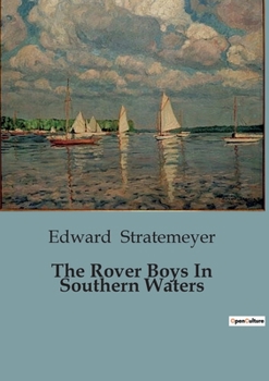 Paperback The Rover Boys In Southern Waters Book