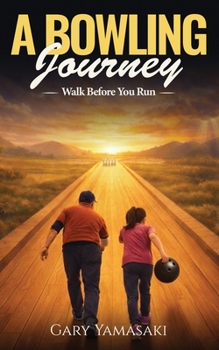 Paperback Walk Before You Run (A Bowling Journey Book 1) Book