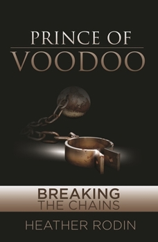 Paperback Prince of Voodoo: Breaking the Chains Book