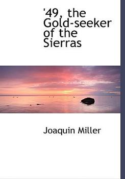 Paperback 49, the Gold-Seeker of the Sierras [Large Print] Book