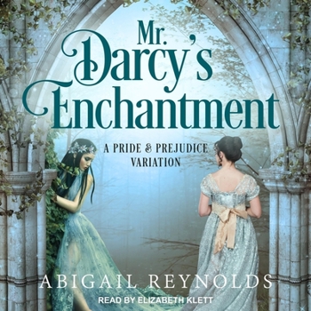 Audio CD Mr. Darcy's Enchantment: A Pride & Prejudice Variation Book
