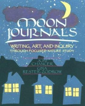 Paperback Moon Journals: Writing, Art, and Inquiry Through Focused Nature Study Book