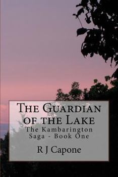 Paperback The Guardian of the Lake: The Kambarington Saga - Book One Book