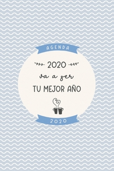 Paperback Agenda "2020 va a ser tu mejor a?o": Preciosa agenda para el a?o 2020 semana vista con bonito dise?o interior, planificador mensual y semanal, tapa bl [Spanish] Book