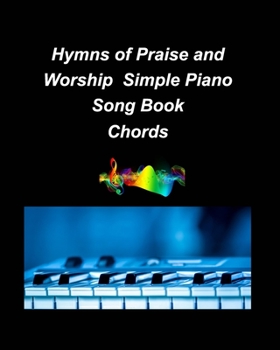Paperback Hyns of Praise and Worship Simple Piano Song Book Chords: piano simple chords fake book religious church worship praise melody lyrics Book