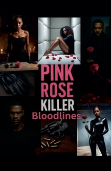 Paperback Pink Rose Killer: Bloodlines Book