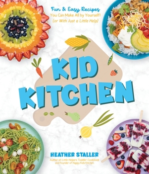Paperback Kid Kitchen: Fun & Easy Recipes You Can Make All by Yourself! (or with Just a Little Help) Book