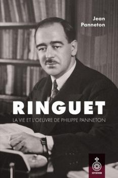 Paperback RINGUET. LA VIE ET L'OEUVRE DE PHILIPPE PANNETON [French] Book