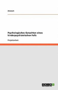 Paperback Psychologisches Gutachten eines kinderpsychiatrischen Falls [German] Book