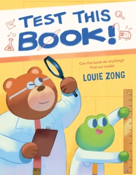 Hardcover Test This Book!: A Laugh-Out-Loud Picture Book about Experiments and Science! Book