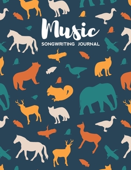 Paperback Music Songwriting Journal: Blank Music Sheet Notebook with Lyric Dairy Lined Pages with Unique Animals Themed Cover Book