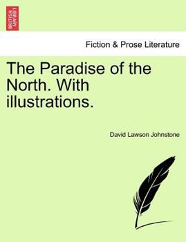 Paperback The Paradise of the North. with Illustrations. Book