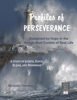 Paperback Profiles of Perseverance: Sustained by Hope in the Rough-and-Tumble of Real Life Book