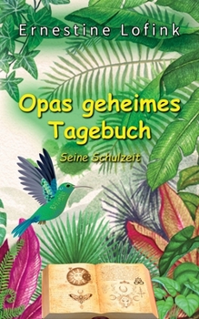 Paperback Opas geheimes Tagebuch: Seine Schulzeit [German] Book