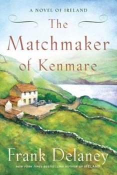 Hardcover The Matchmaker of Kenmare: A Novel of Ireland Book