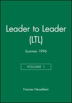 Paperback Leader to Leader (LTL), Volume 1, Summer 1996 (J-B Single Issue Leader to Leader) Book