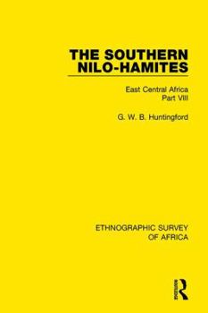 Paperback The Southern Nilo-Hamites: East Central Africa Part VIII Book