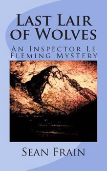 Paperback Last Lair of Wolves: An Inspector Le Fleming Mystery Book