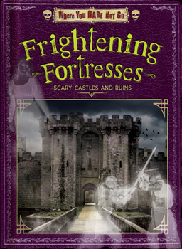 Library Binding Frightening Fortresses: Scary Castles and Ruins Book