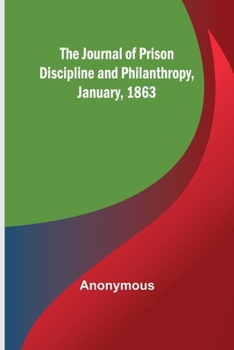 Paperback The Journal of Prison Discipline and Philanthropy, January, 1863 Book