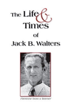 Paperback The Life and Times of Jack B. Walters Book