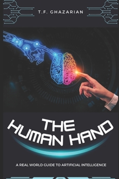 Paperback The Human Hand: A Real World Guide to Artificial Intelligence Book