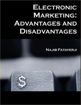 Paperback Electronic Marketing: Advantages and Disadvantages Book