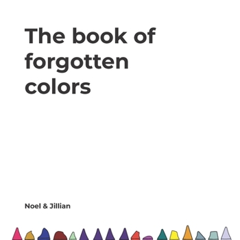 Paperback The Book of Forgotten Colors Book