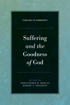 Suffering and the Goodness of God - Book #1 of the logy in Community