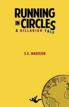 Paperback Running in Circles: A Hilliarian Tale Book