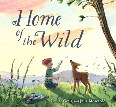 Home of the Wild: A Poetic Picture Book about Wild Animals and Freedom