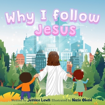 Paperback Why I Follow Jesus: a Christian kids book about God Jesus Book