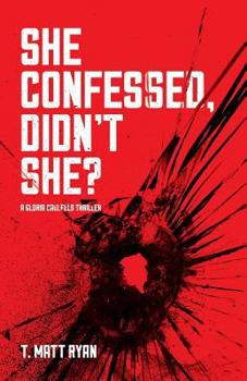 She Confessed, Didn't She?