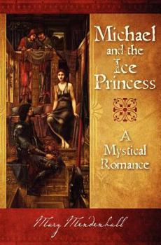 Paperback Michael and the Ice Princess: A Mystical Romance Book