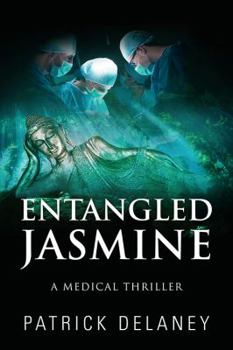 Paperback Entangled Jasmine: A Medical Thriller Book