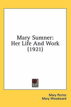 Hardcover Mary Sumner: Her Life And Work (1921) Book