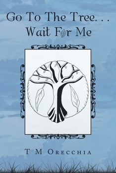 Paperback Go to the Tree. . . Wait for Me Book